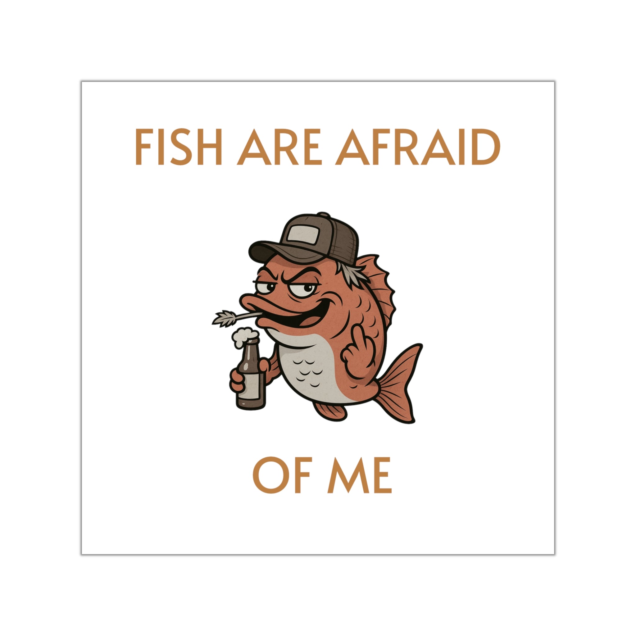 Funny fishing fish are afraid of me sticker
