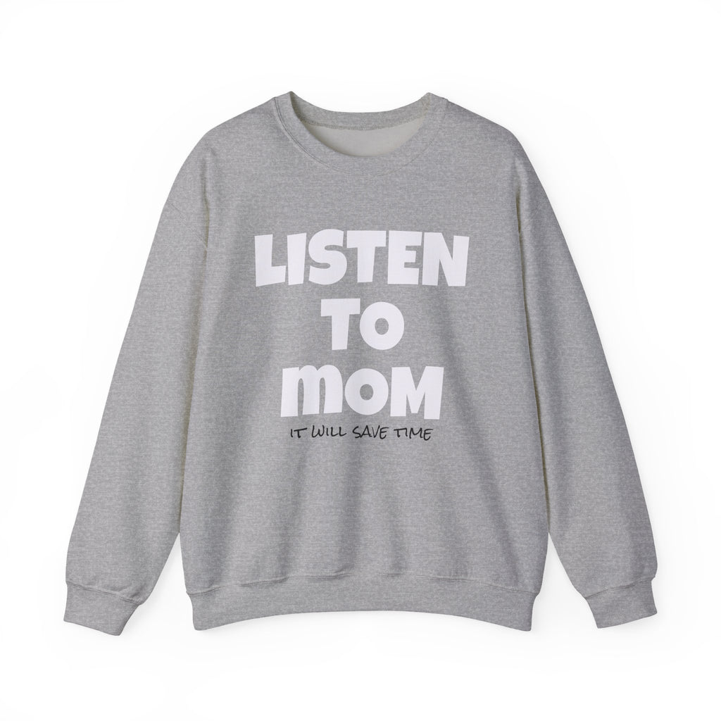 Listen to Mom Cozy Crewneck Sweatshirt