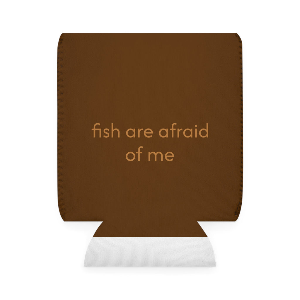 Funny fishing fish are afraid of me can cooler sleeve 