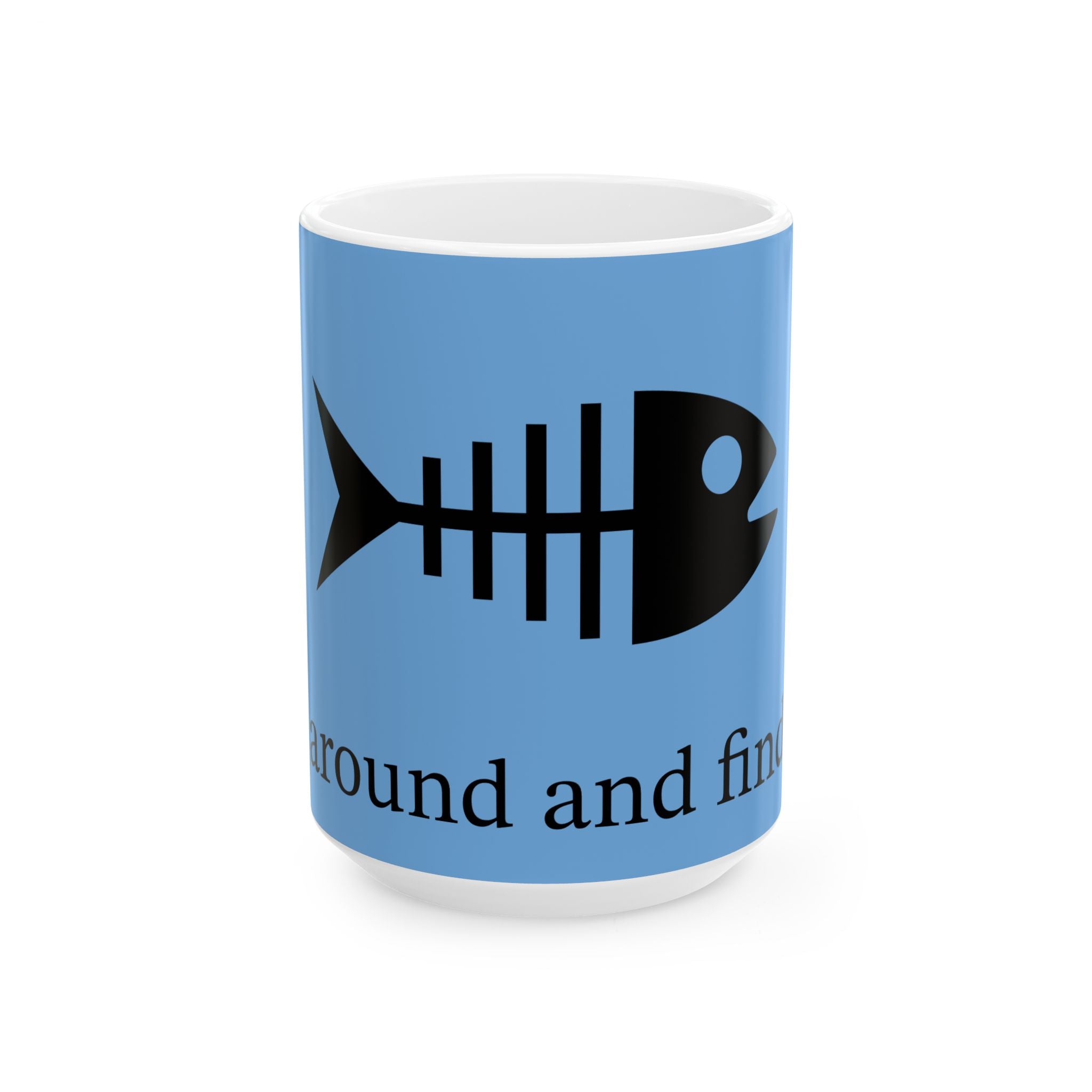 Funny fishing fish are afraid of me skeleton fish mug