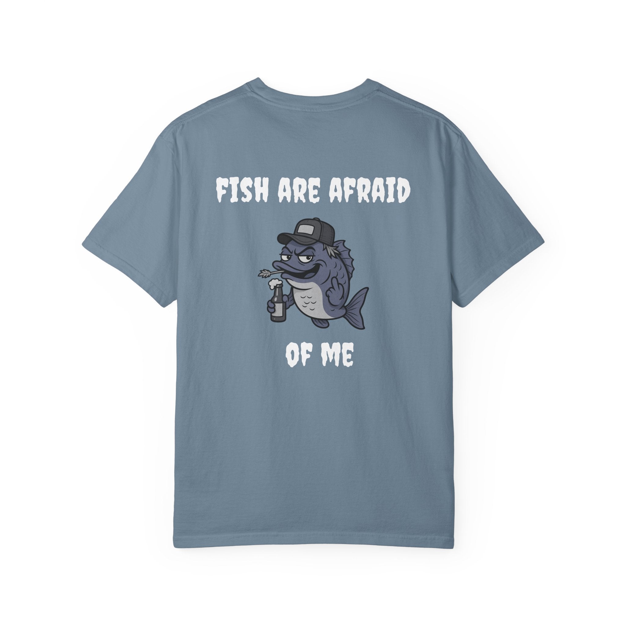 Funny fishing fish are afraid of me tee
