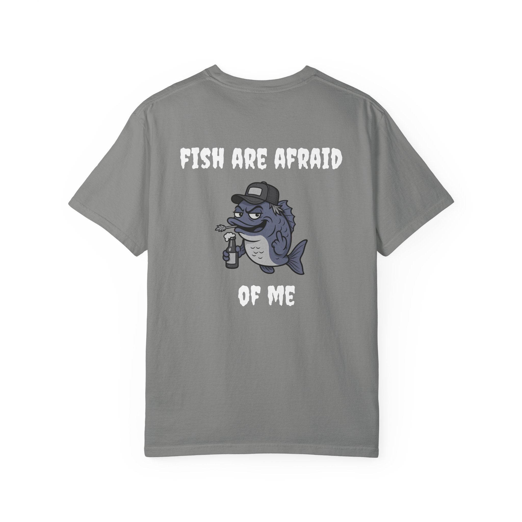 Funny fishing fish are afraid of me tee