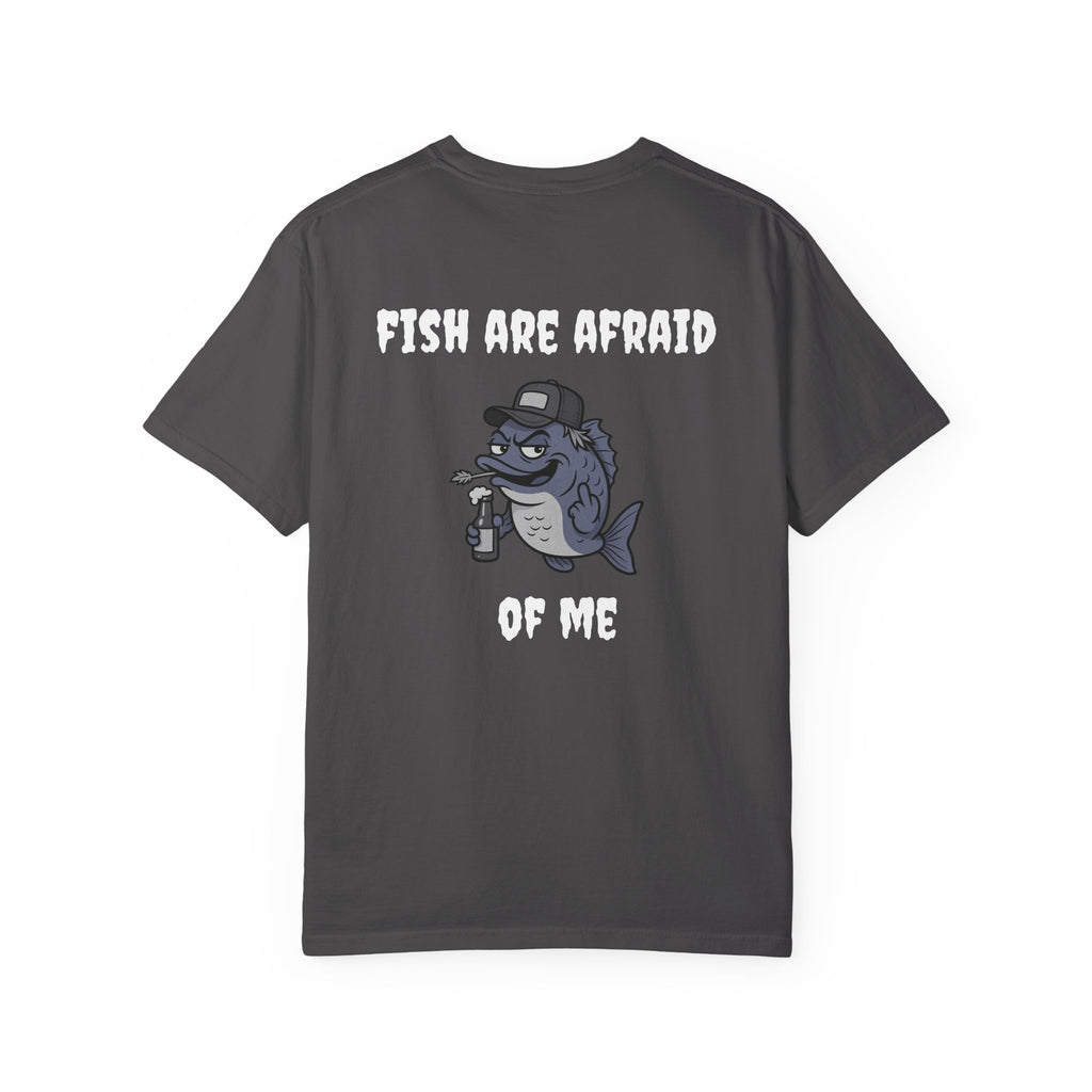 Funny fishing fish are afraid of me tee